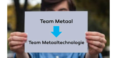 Naamswijziging Team Metaal naar Metaaltechnologie